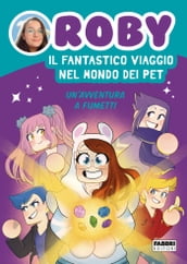 Il fantastico viaggio nel mondo dei Pet. Un avventura a fumetti