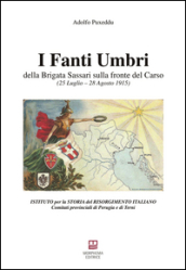 I fanti umbri della Brigata Sassari sulla fronte del Carso. 25 luglio-28 agosto 1915