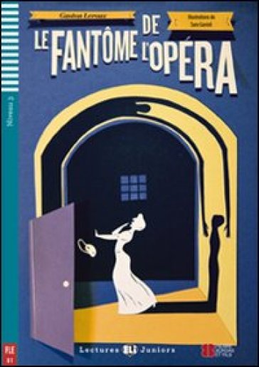 Le fantôme de l'opéra. Con File audio per il download. Con Contenuto digitale per accesso on line - Gaston Leroux