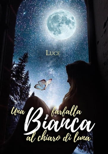 Una farfalla bianca al chiaro di luna - LUCE