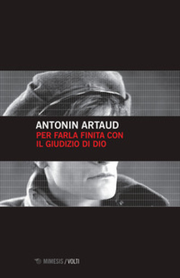 Per farla finita col giudizio di Dio - Antonin Artaud