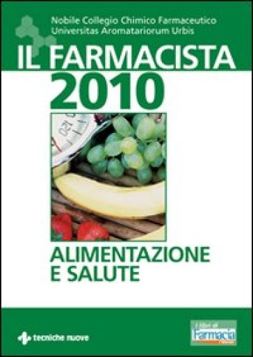 Il farmacista 2010. Alimentazione e salute