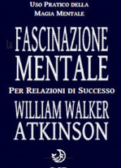 La fascinazione mentale per relazioni di successo