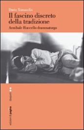 Il fascino discreto della tradizione. Annibale Ruccello drammaturgo