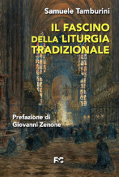 Il fascino della liturgia tradizionale