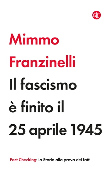 Il fascismo è finito il 25 aprile 1945 - Mimmo Franzinelli