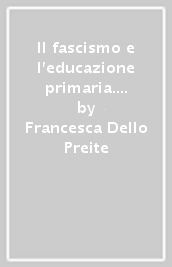 Il fascismo e l educazione primaria. L esempio di Campi Salentina