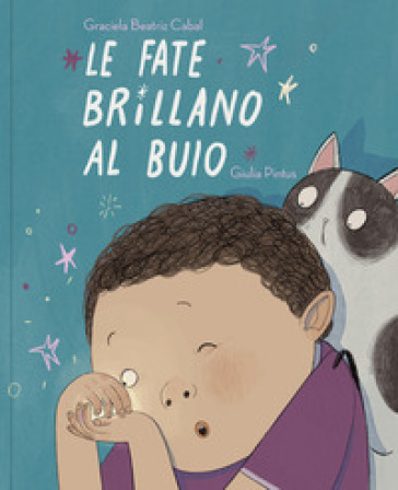 Le fate brillano al buio. Ediz. illustrata - Graciela Beatriz Cabal