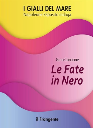 Le fate in nero. Napoleone Esposito indaga - GINO CORCIONE