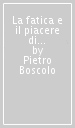 La fatica e il piacere di imparare. Psicologia della motivazione scolastica