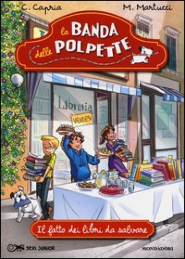 Il fatto dei libri da salvare. La banda delle polpette. 7. - Carolina Capria - Mariella Martucci