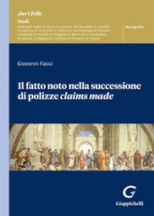 Il fatto noto nella successione di polizze claims made