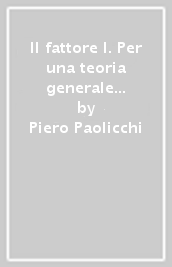 Il fattore I. Per una teoria generale dell imbecillità