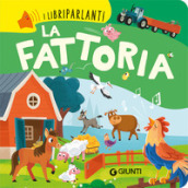 La fattoria. Libri parlanti. Ediz. a colori