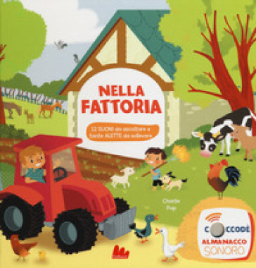 Nella fattoria. Libro sonoro. Ediz. a colori - Charlie Pop