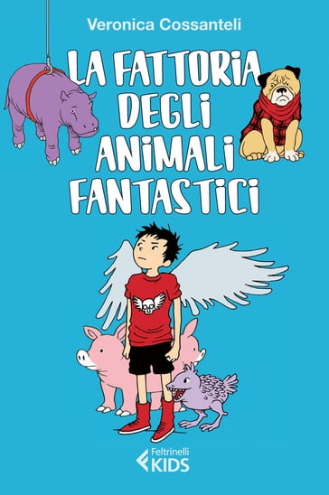 La fattoria degli animali fantastici - Veronica Cossanteli