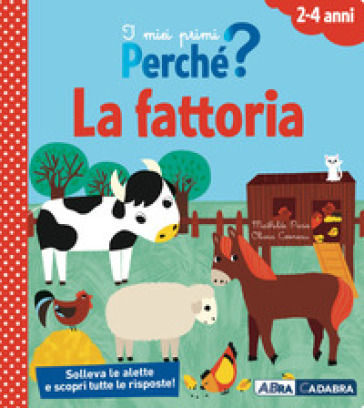 La fattoria. I miei primi perché? Ediz. a colori - MATHILDE PARIS - Olivia Cosneau