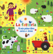 La fattoria. Il mio primo libro cerca-e-trova