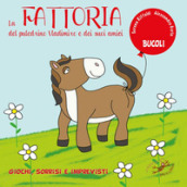 La fattoria del puledrino Vladimiro e dei suoi amici. Ediz. a colori