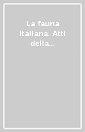 La fauna italiana. Atti della 12ª Giornata dell ambiente (Roma, 6 giugno 1994)