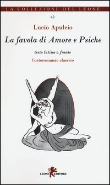 La favola di Amore e Psiche. Testo latino a fronte - Apuleio