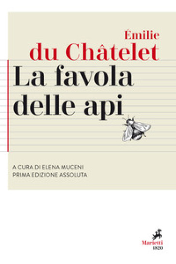 La favola delle api. Testo originale a fronte. Ediz. bilingue - Emilie Du Chatelet