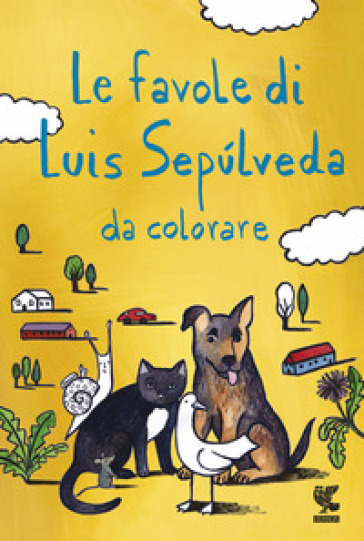 Le favole di Luis Sepulveda da colorare - Luis Sepulveda