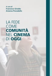 La fede come comunità nel cinema di oggi