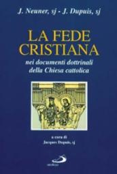 La fede cristiana nei documenti dottrinali della Chiesa cattolica