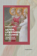 La fede, la speranza e la carità. Teologia e morale della vita cristiana