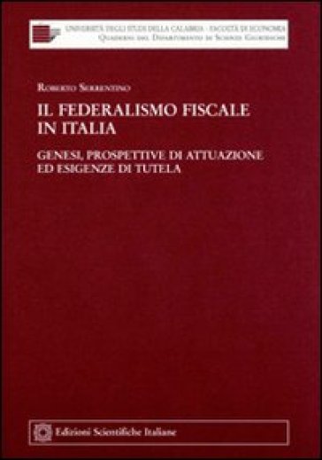 Il federalismo fiscale in Italia - Roberto Serrentino