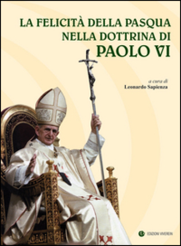 La felicità della Pasqua nella dottrina di Paolo VI