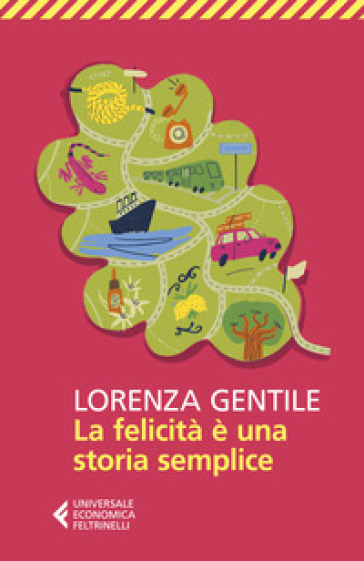 La felicità è una storia semplice - Lorenza Gentile - Libro - Mondadori  Store
