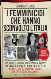 I femminicidi che hanno sconvolto l