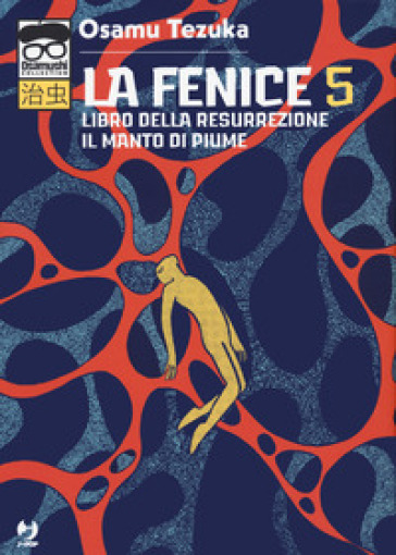 La fenice. 5: Libro della resurrezione-Il manto di piume - Osamu Tezuka