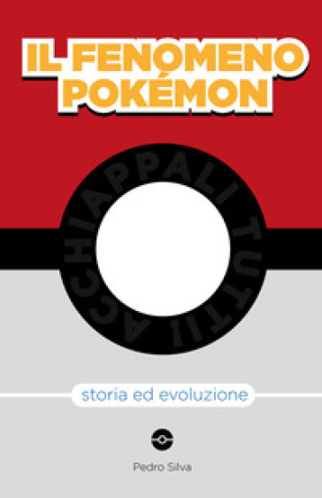 Il fenomeno Pokémon. Storia ed evoluzione