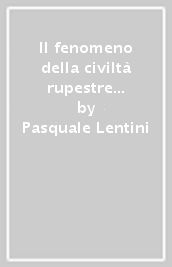 Il fenomeno della civiltà rupestre nel territorio di Mottola