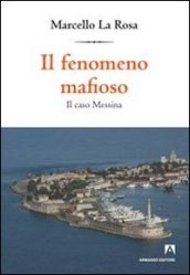Il fenomeno mafioso. Il caso Messina