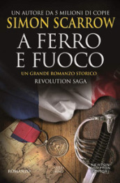 A ferro e fuoco. Revolution saga. 3.