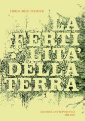 La fertilità della terra. La sua conservazione e il suo ritrovamento