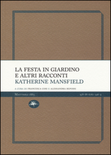 La festa in giardino e altri racconti - Katherine Mansfield