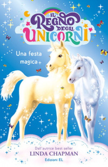 Una festa magica. Il regno degli unicorni. Vol. 9 - Linda Chapman