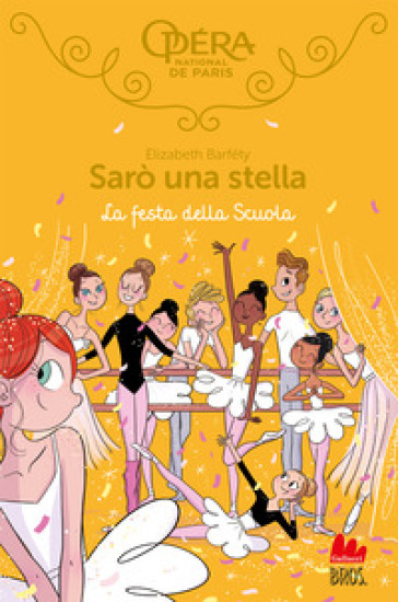 La festa della scuola. Sarò una stella. Vol. 15 - Elizabeth Barféty