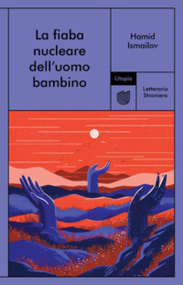 La fiaba nucleare dell'uomo bambino - Hamid Ismailov