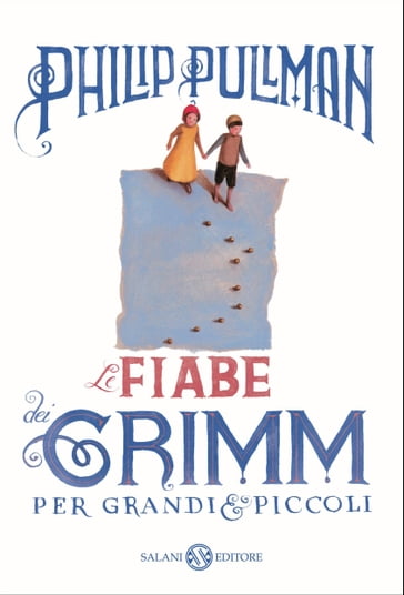Le fiabe dei Grimm per grandi e piccoli - Philip Pullman