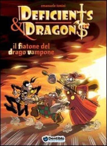 Il fiatone del drago Vampone. Deficients & Dragons - Emanuele Manu Tonini