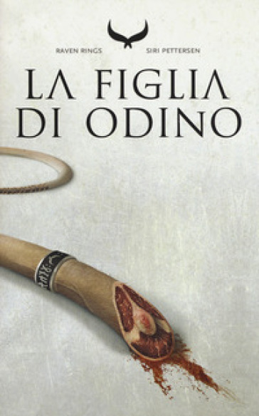 La figlia di Odino. Raven rings. 1. - Siri Pettersen