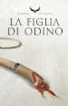 La figlia di Odino. Raven rings. 1.