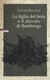 La figlia del boia e il diavolo di Bamberga