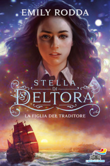 La figlia del traditore. Stella di Deltora